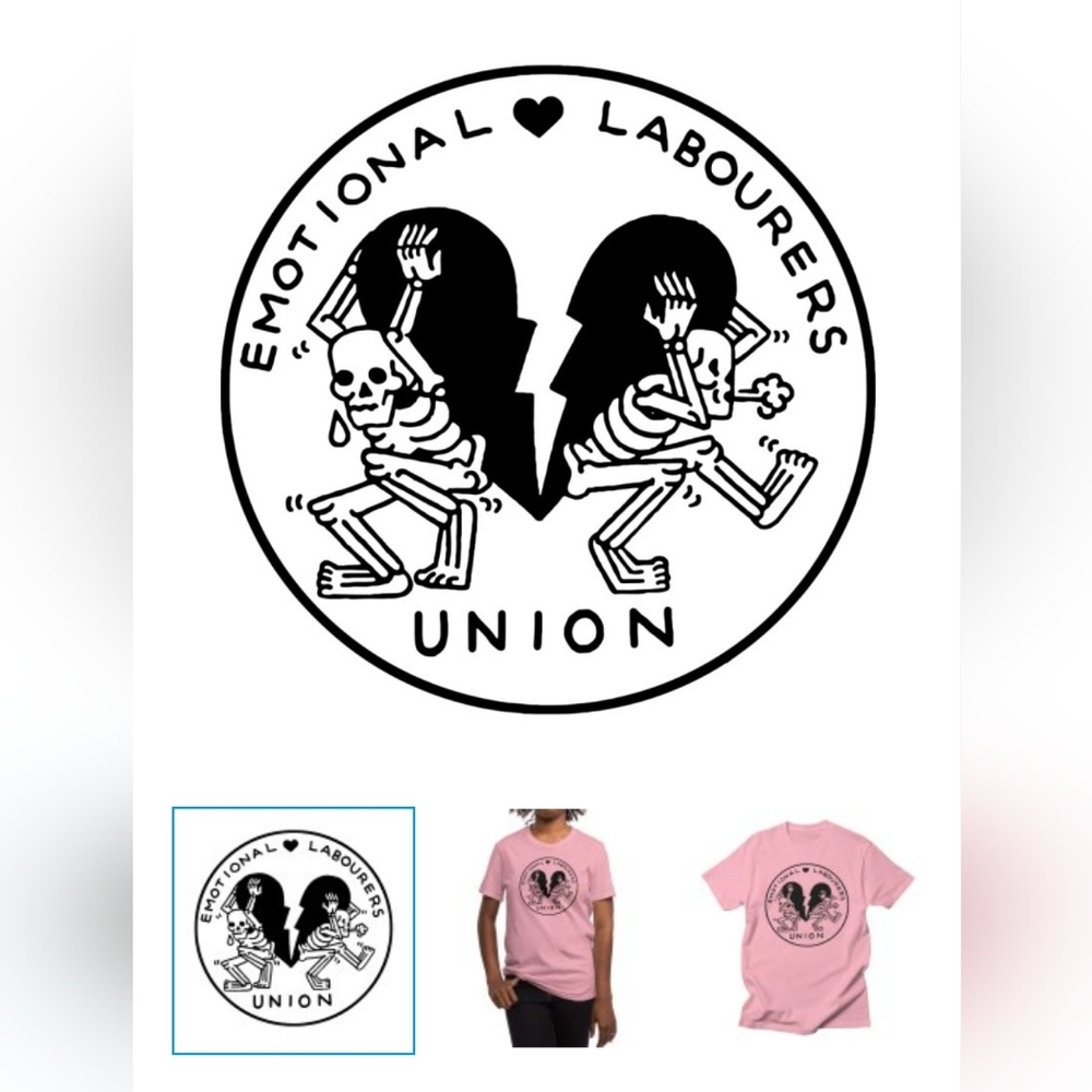 Threadless Emotional Labourers Design on Pink Unisex T-shirt